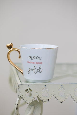 Mom You're Solid Gold Mug